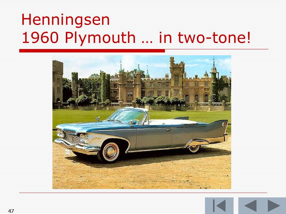 47 Henningsen 1960 Plymouth … in two-tone! 47