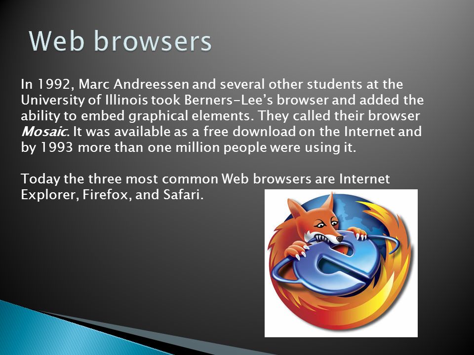 In 1992, Marc Andreessen and several other students at the University of Illinois took Berners-Lee’s browser and added the ability to embed graphical elements.