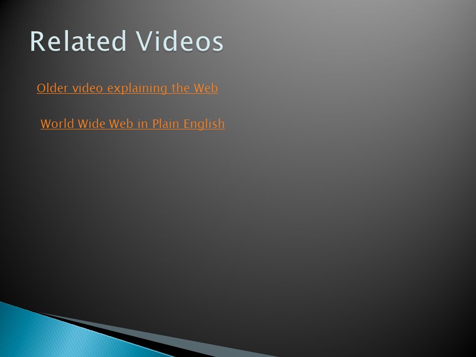 Older video explaining the Web World Wide Web in Plain English