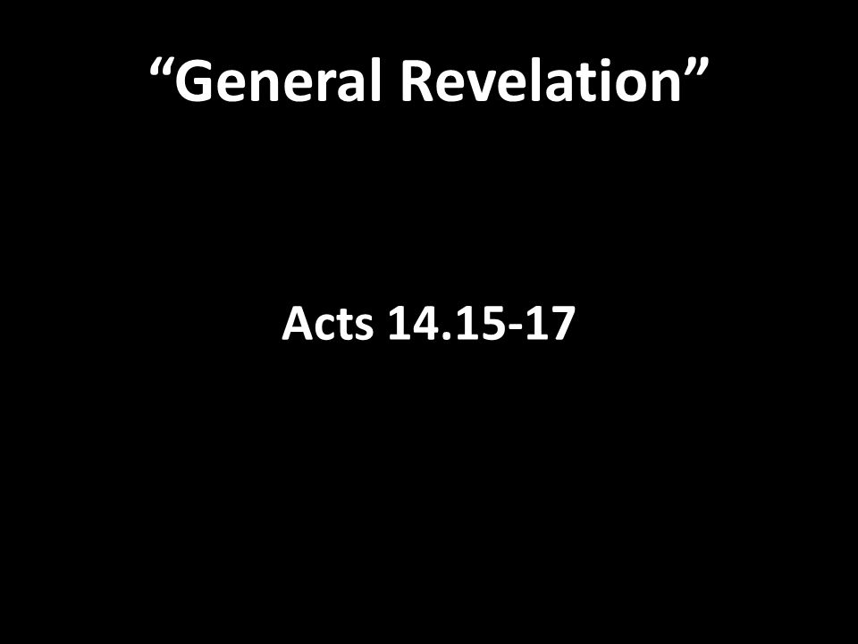 General Revelation Acts