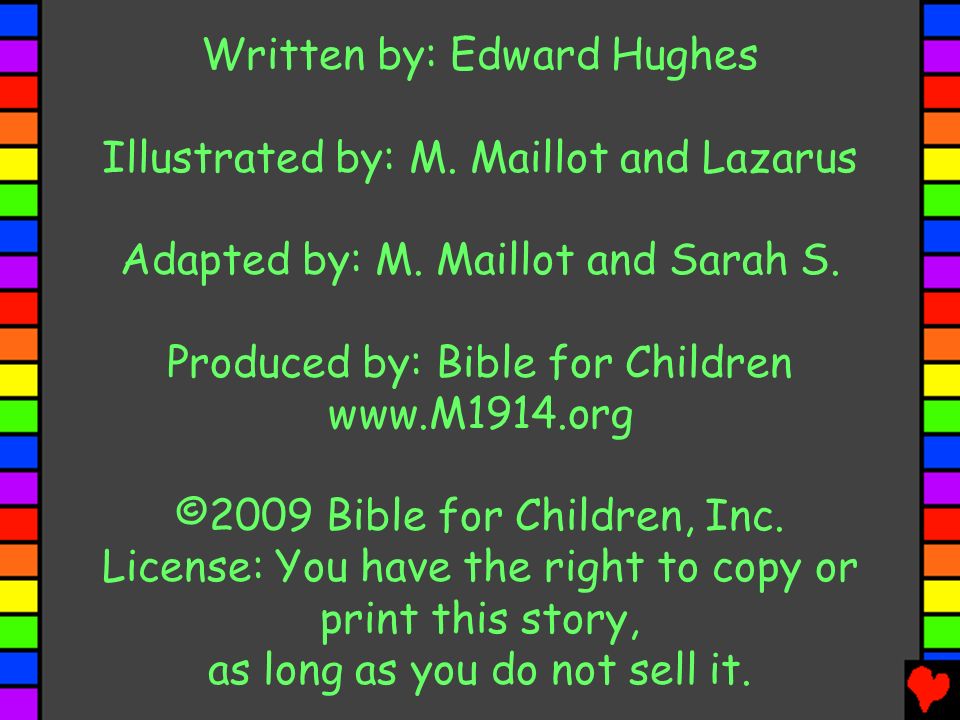 Written by: Edward Hughes Illustrated by: M. Maillot and Lazarus Adapted by: M.