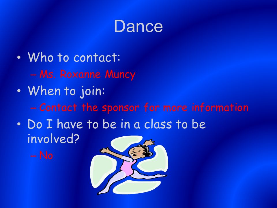 Dance Who to contact: – Ms.