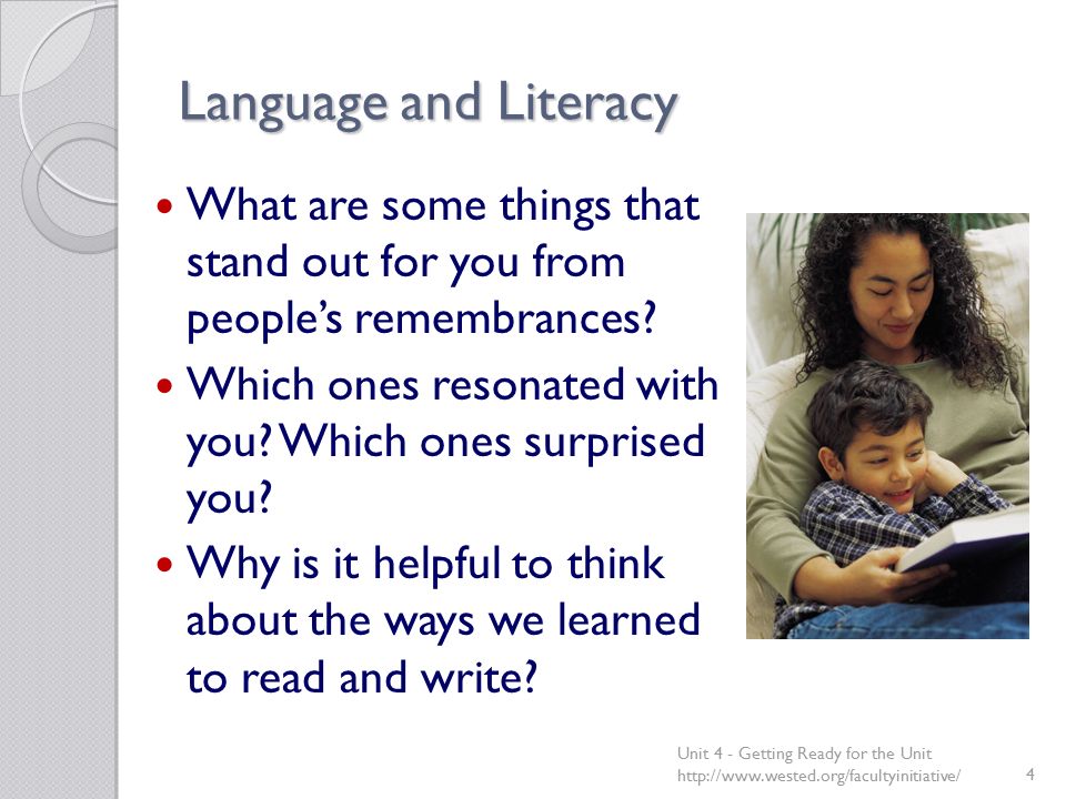 Language and Literacy What are some things that stand out for you from people’s remembrances.