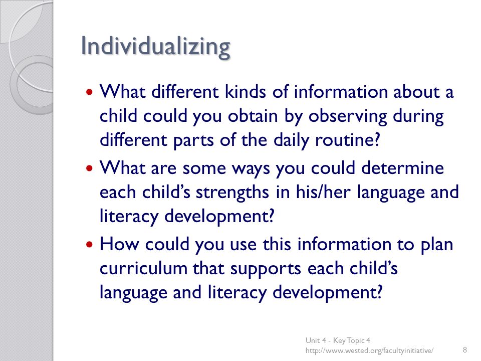 Individualizing What different kinds of information about a child could you obtain by observing during different parts of the daily routine.