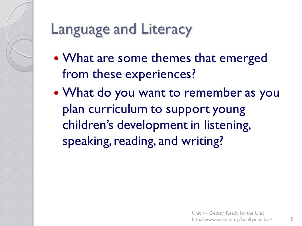 Language and Literacy What are some themes that emerged from these experiences.