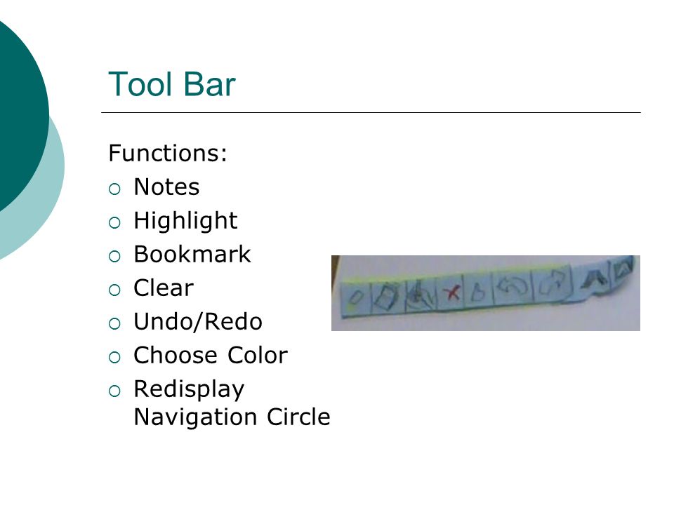 Tool Bar Functions:  Notes  Highlight  Bookmark  Clear  Undo/Redo  Choose Color  Redisplay Navigation Circle
