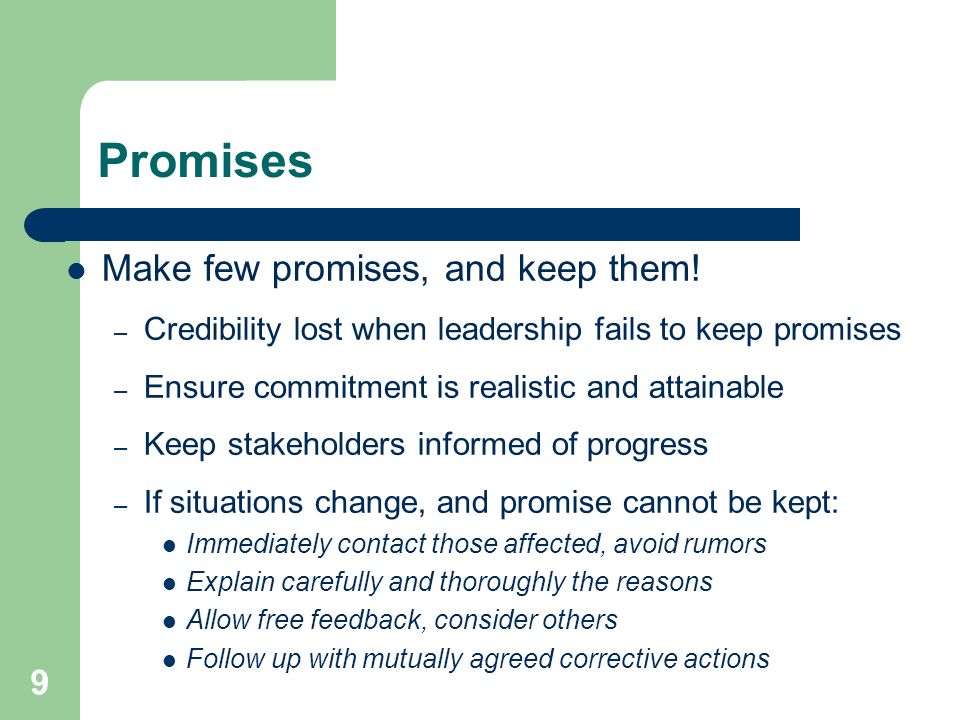 9 Promises Make few promises, and keep them.