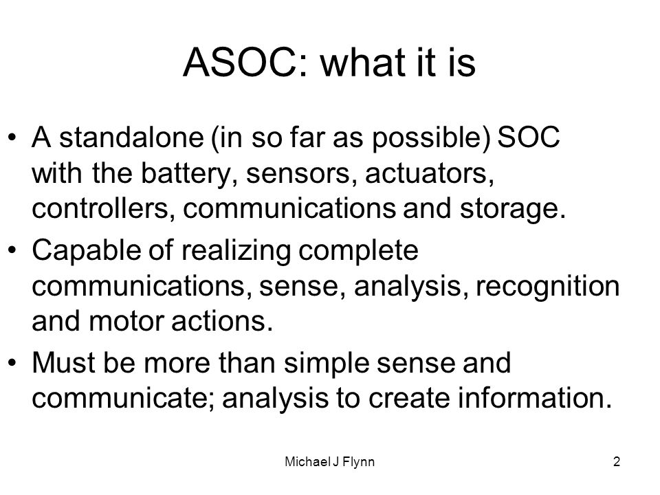 2 ASOC: what it is A standalone (in so far as possible) SOC with the battery, sensors, actuators, controllers, communications and storage.