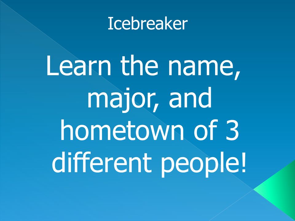 Learn the name, major, and hometown of 3 different people!