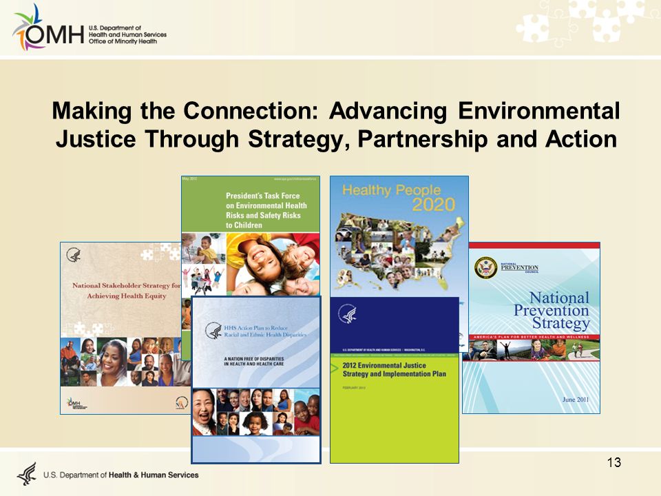 Making the Connection: Advancing Environmental Justice Through Strategy, Partnership and Action 13