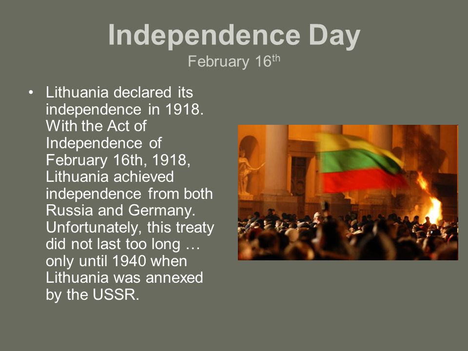 Public Holidays in Lithuania DateEnglish Name January 1New Year's Day February 16Day of Re-establishment of the State of Lithuania (1918) March 11Day of. - ppt download