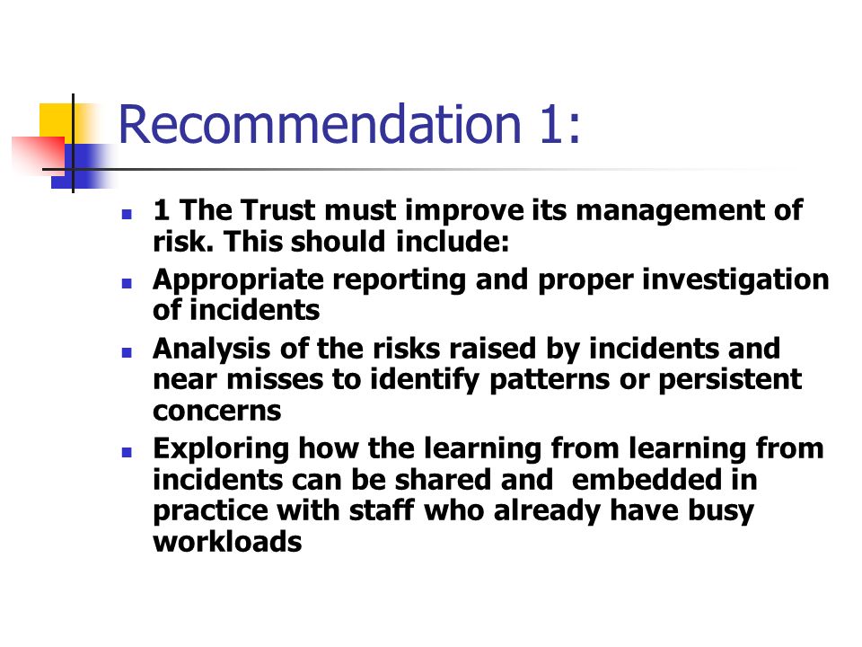 Recommendation 1: 1 The Trust must improve its management of risk.