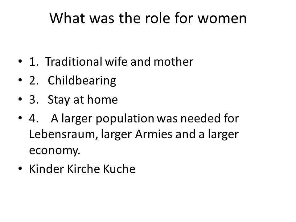 What was the role for women 1. Traditional wife and mother 2.