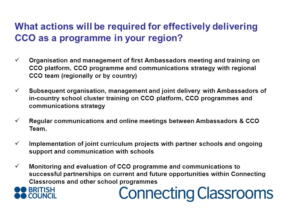 What actions will be required for effectively delivering CCO as a programme in your region.