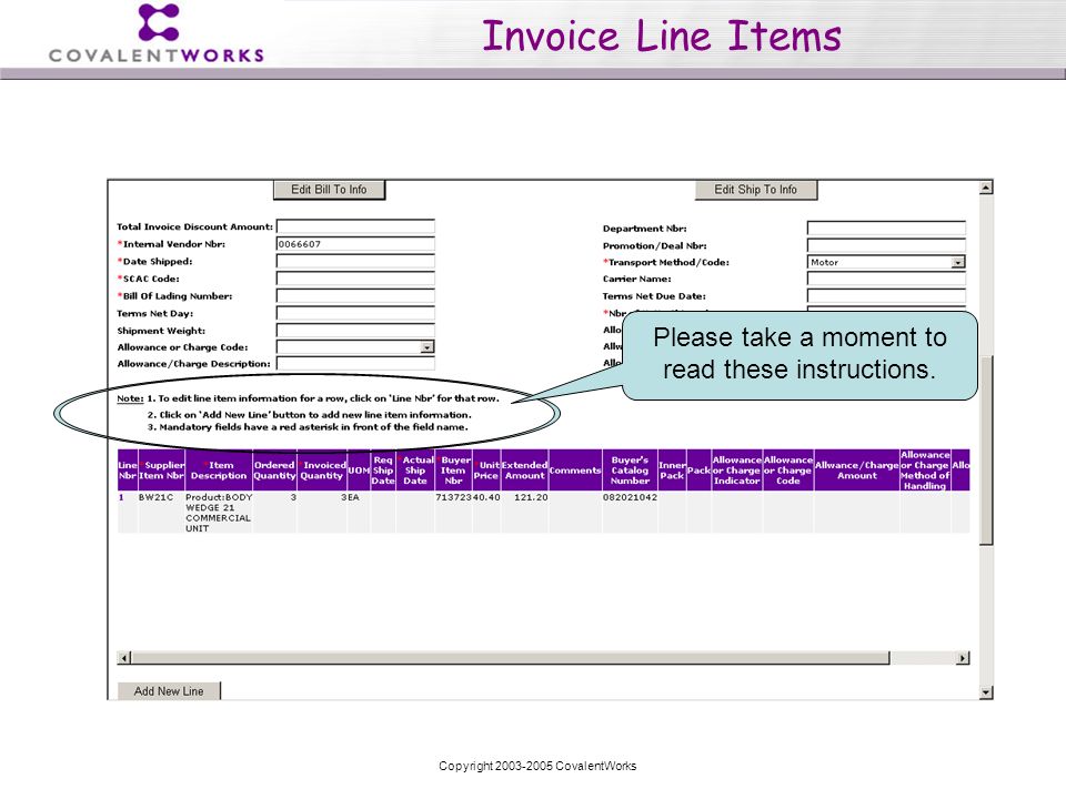 Copyright CovalentWorks Invoice Line Items Please take a moment to read these instructions.