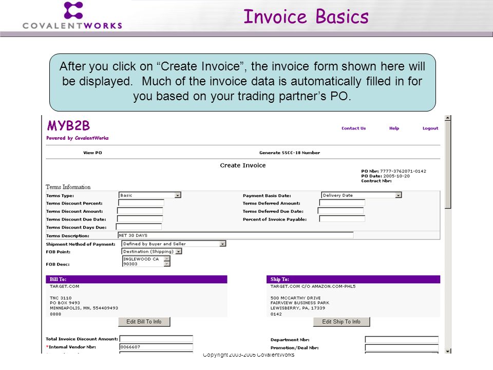 Copyright CovalentWorks Invoice Basics After you click on Create Invoice , the invoice form shown here will be displayed.