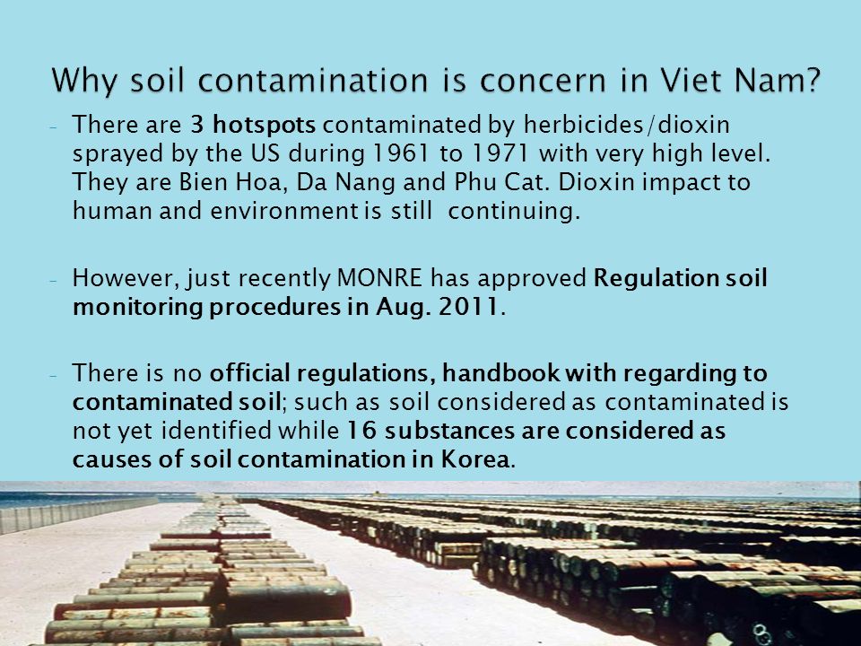 - There are 3 hotspots contaminated by herbicides/dioxin sprayed by the US during 1961 to 1971 with very high level.