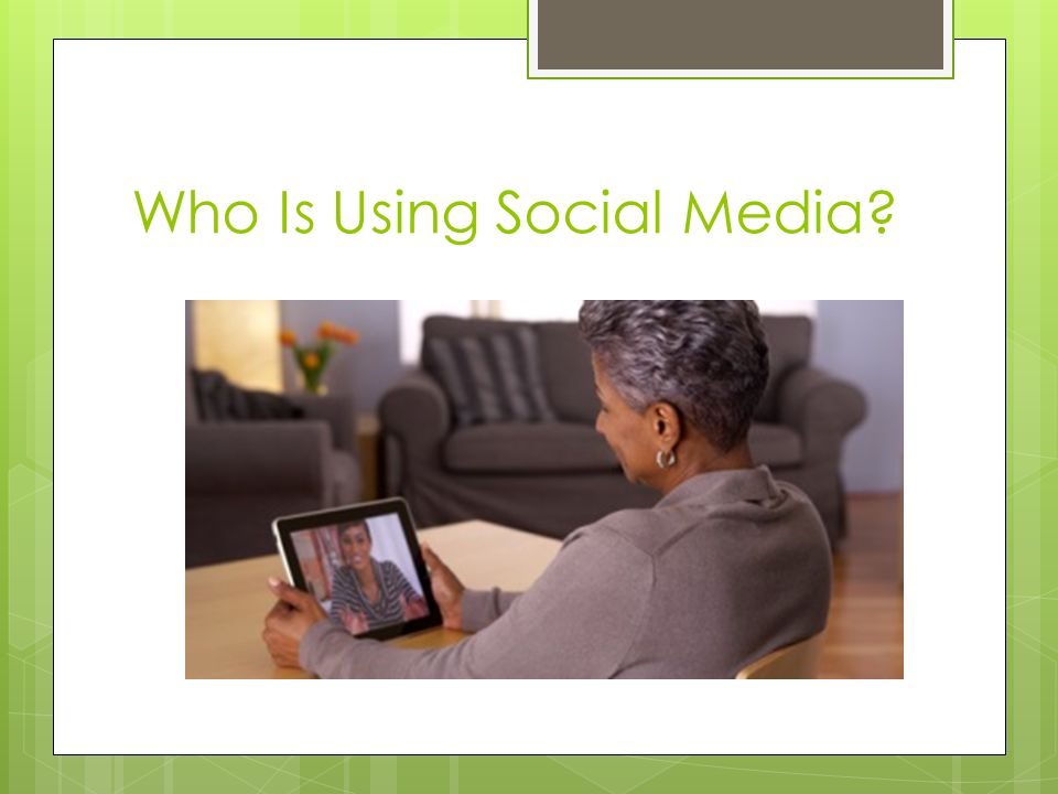 Who Is Using Social Media