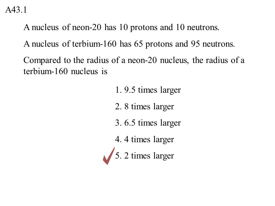 A Nucleus Of Neon Has 10 Protons And 10 Neutrons A Nucleus Of Terbium 160 Has 65 Protons And 95 Neutrons Compared To The Radius Of A Neon Nucleus Ppt Download A Nucleus Of Neon Has 10 Protons And 10 Neutrons A Nucleus Of Terbium 160 Has 65 Protons And 95 Neutrons Compared To The Radius Of A Neon Nucleus Ppt Download
