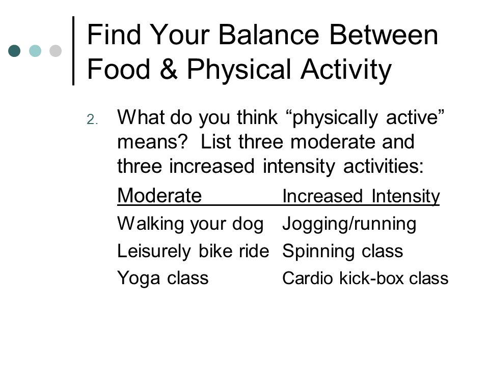 Find Your Balance Between Food & Physical Activity 2.