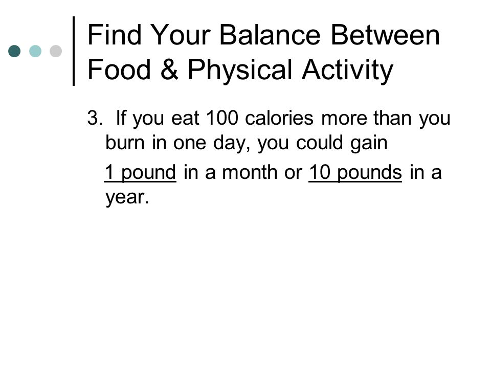 Find Your Balance Between Food & Physical Activity 3.