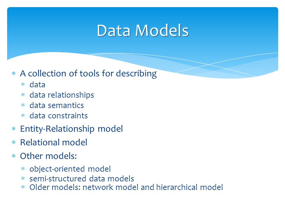 Describing data. Relational data model. Network data model. Relationship data.