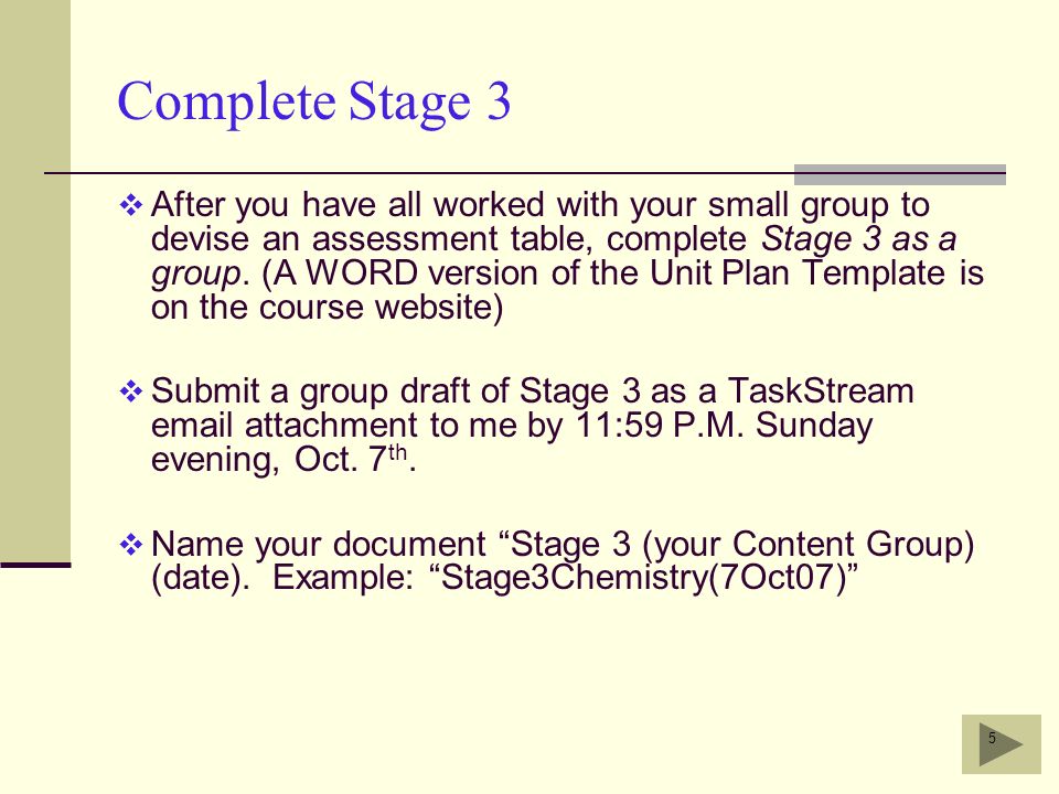 5 Complete Stage 3  After you have all worked with your small group to devise an assessment table, complete Stage 3 as a group.