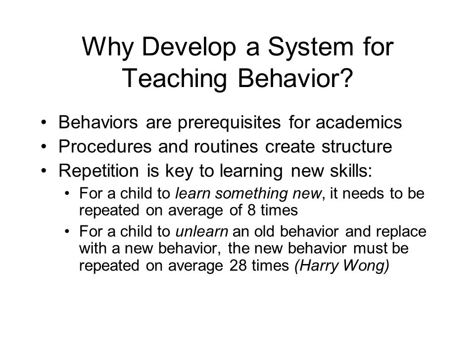 Why Develop a System for Teaching Behavior.
