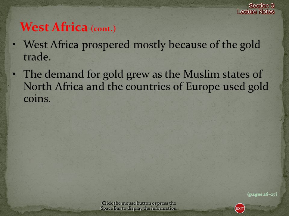 The religious ideas of Islam traveled along the African trade routes.