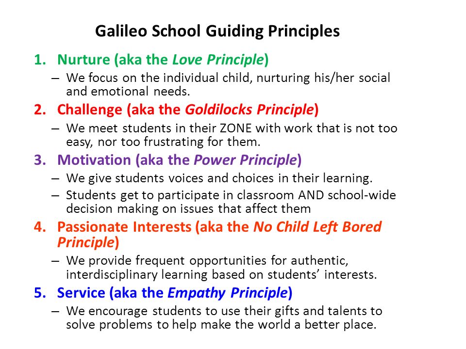The Goldilocks Principle Meeting Needs >> Galileo School Guiding Principles 1 Nurture Aka The Love Principle The Goldilocks Principle Meeting Needs >> Galileo School Guiding Principles 1 Nurture Aka The Love Principle