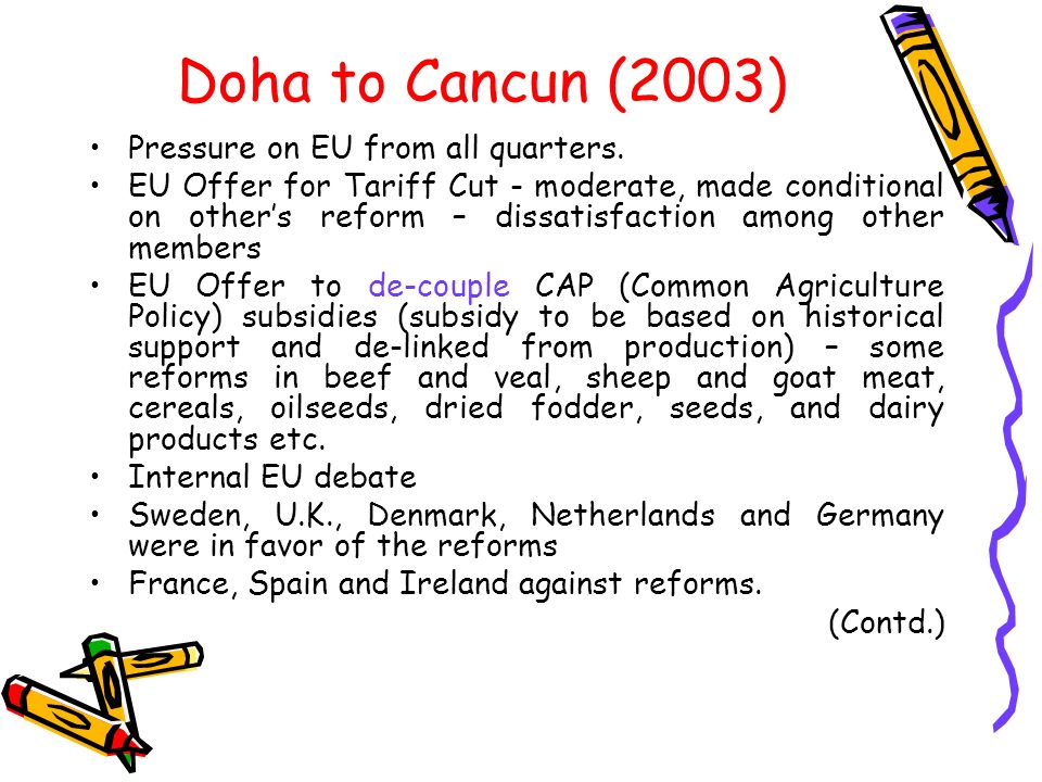 Doha to Cancun (2003) Pressure on EU from all quarters.