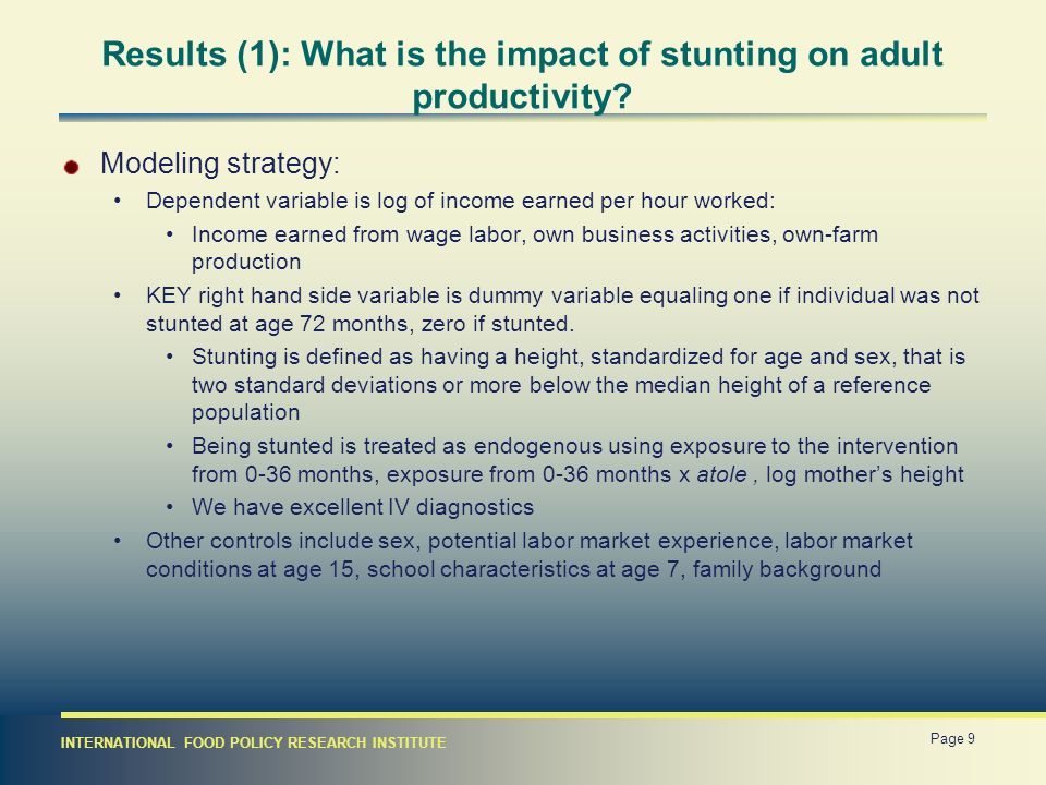 INTERNATIONAL FOOD POLICY RESEARCH INSTITUTE Results (1): What is the impact of stunting on adult productivity.