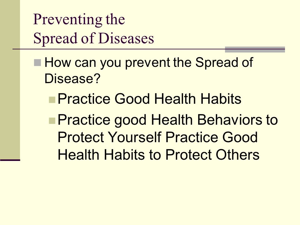Preventing the Spread of Diseases How are Germs Spread.