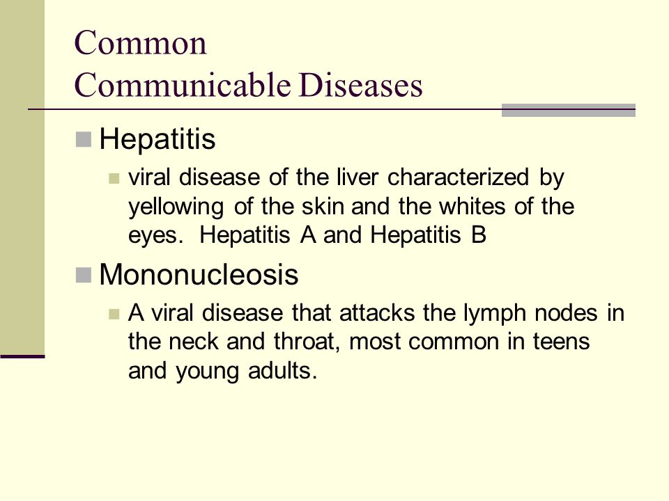 Common Communicable Diseases The Common Cold most common communicable disease, caused by viruses Influenza characterized by exhaustion, chills, headache, body ache, respiratory problems, and fever.