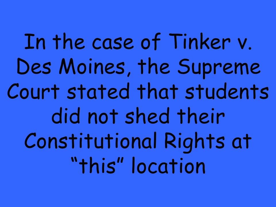 In the case of Tinker v.