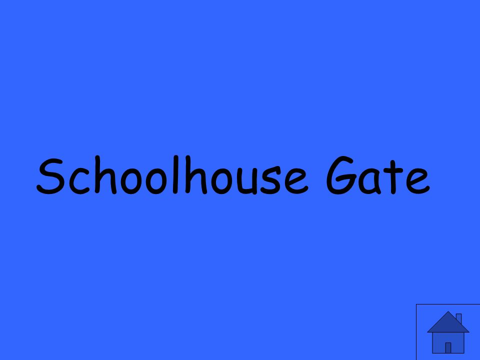 Schoolhouse Gate