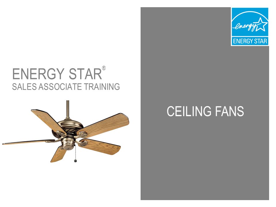 Ceiling Fans Energy Star Sales Associate Training Ppt Download