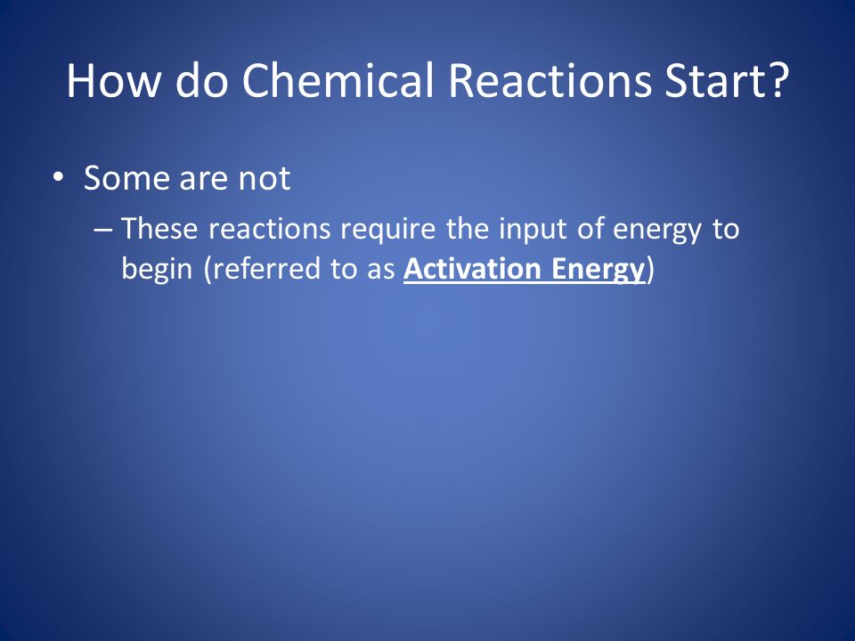 How do Chemical Reactions Start.