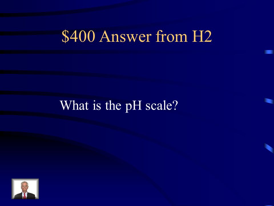 $400 Question from H2 A system of measuring the H+ concentration of any solution