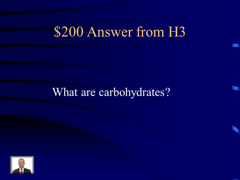 $200 Question from H3 CH 2 O; energy source