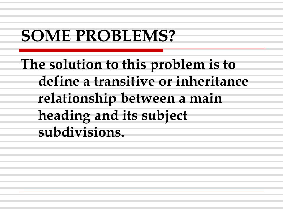 SOME PROBLEMS.