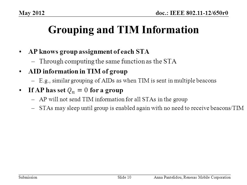 doc.: IEEE /650r0 Submission May 2012 Anna Pantelidou, Renesas Mobile CorporationSlide 10 Grouping and TIM Information