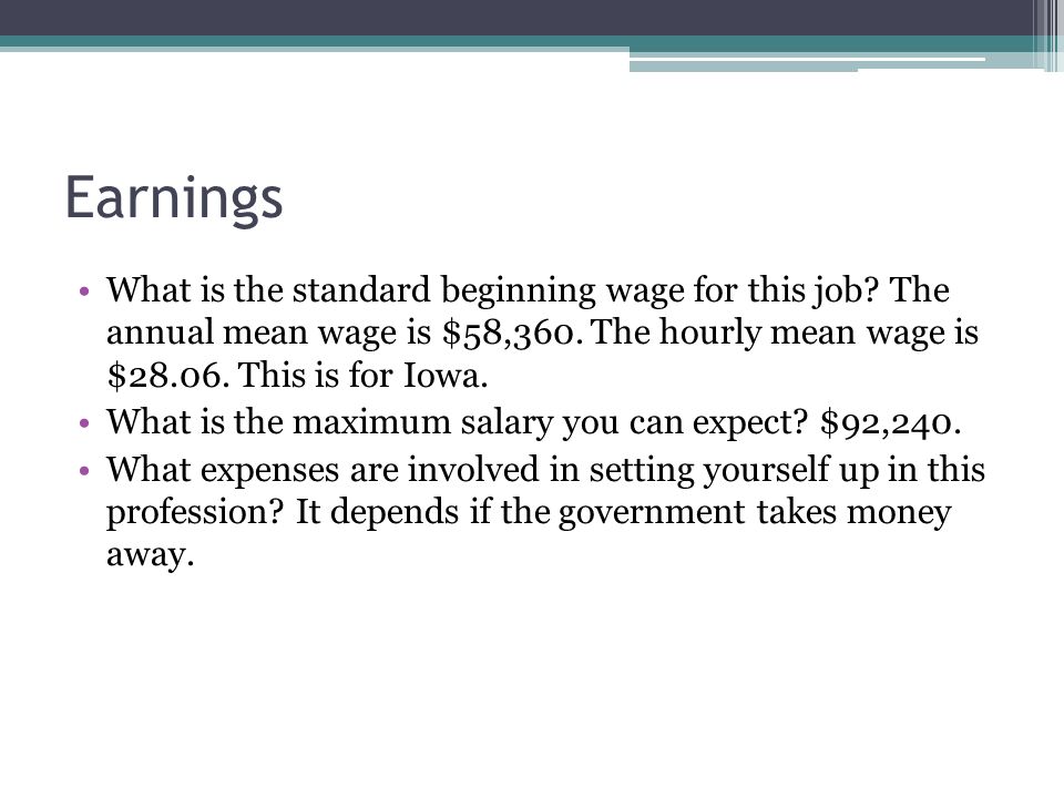 Earnings What is the standard beginning wage for this job.