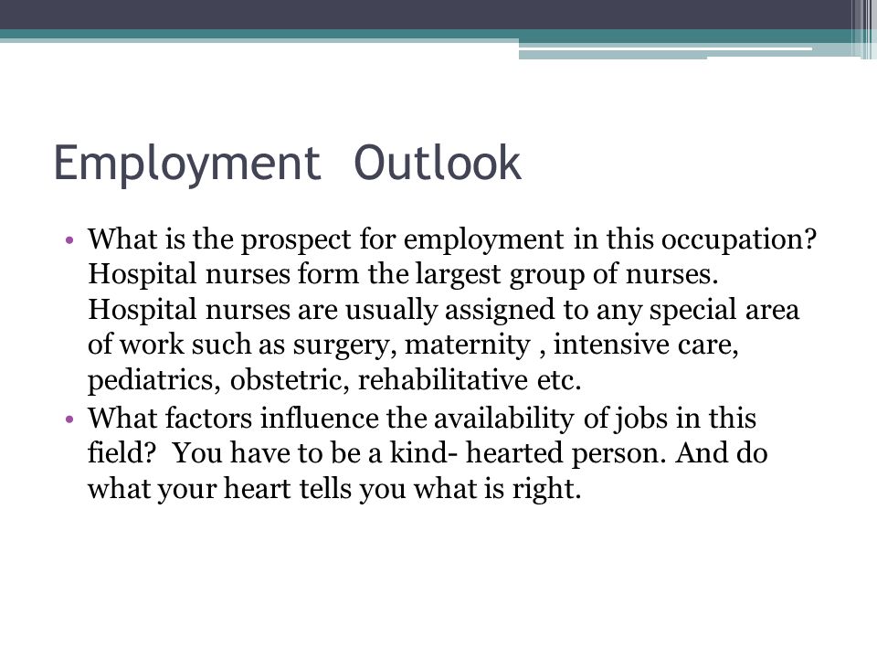 Employment Outlook What is the prospect for employment in this occupation.