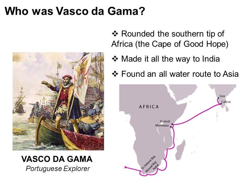 Who was Vasco da Gama.