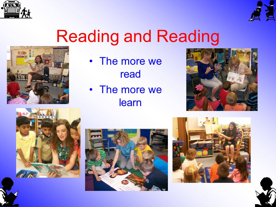 Reading and Reading The more we read The more we learn