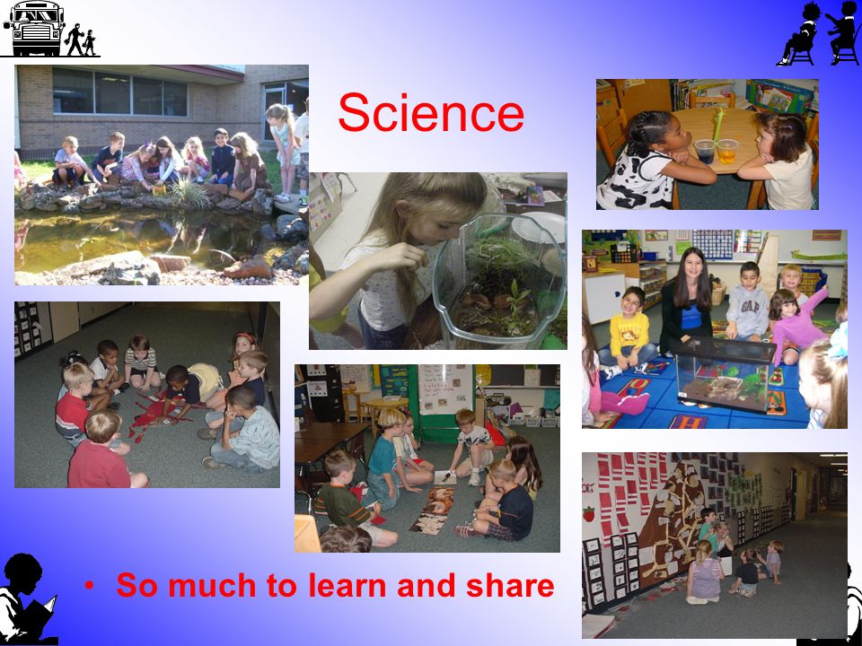 Science So much to learn and share