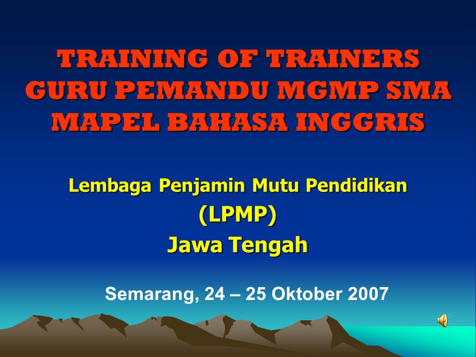 Training Of Trainers Guru Pemandu Mgmp Sma Mapel Bahasa