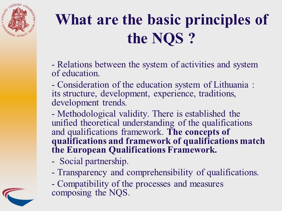 VDU PRSC, T. Sabaliauskas, 2002 What are the basic principles of the NQS .