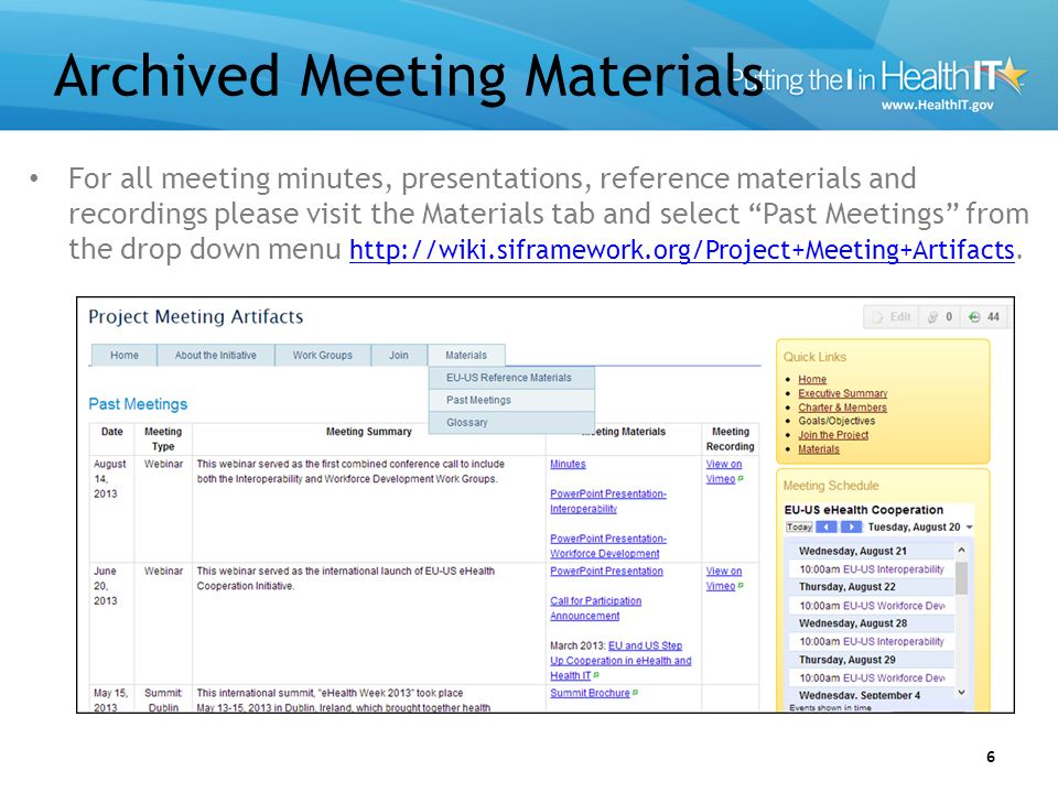 Archived Meeting Materials 6 For all meeting minutes, presentations, reference materials and recordings please visit the Materials tab and select Past Meetings from the drop down menu